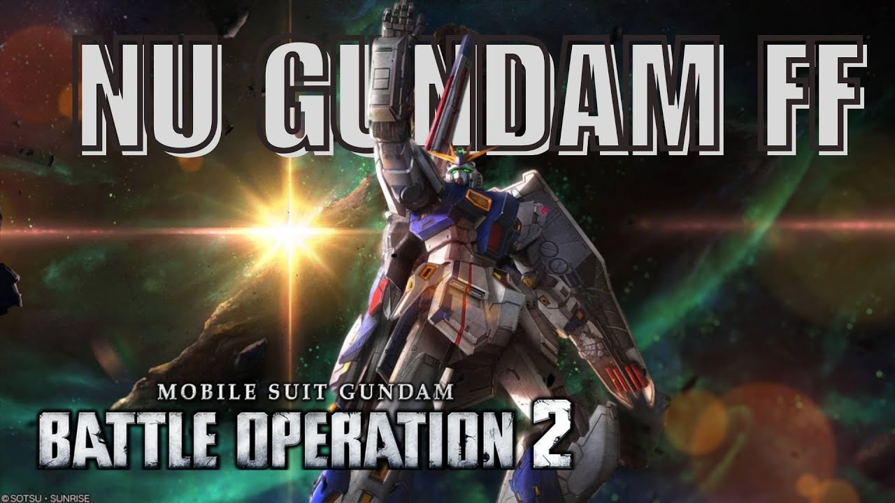 Gundam Battle Operation 2 [RX-93ff Nu Gundam] กว่าจะกลับมาได้ บัพถึง 3 รอบ
