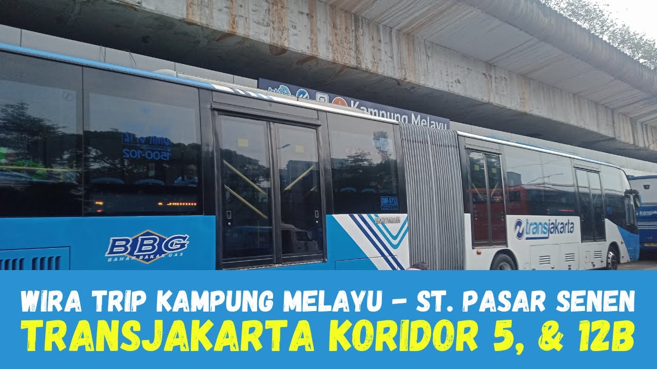 TIPS Praktis & Mudah ke Stasiun Pasar Senen dari Kampung Melayu || TransJakarta Koridor 5 - 12B