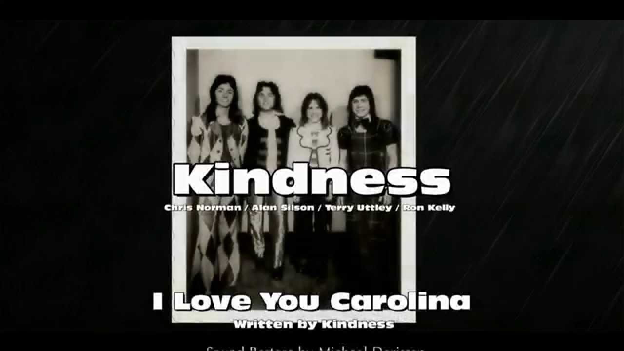 Kindness - I Love You Carolina (Smokie)