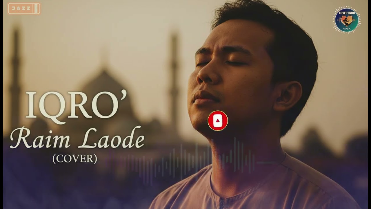 Raim Laode – IQRO | Jazz Cover By Cover Indo Musik