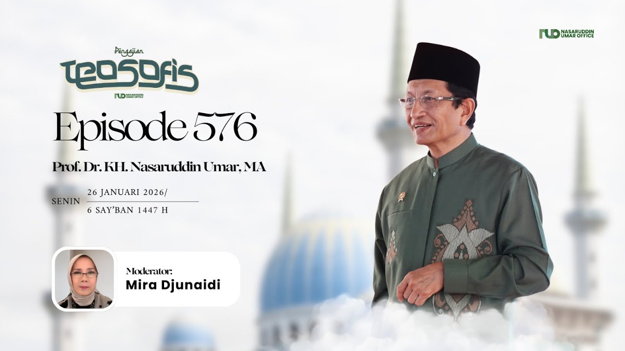 KAJIAN TEOSOFI VIRTUAL | Episode 576 | Prof. DR. KH. Nasaruddin Umar, M.A.