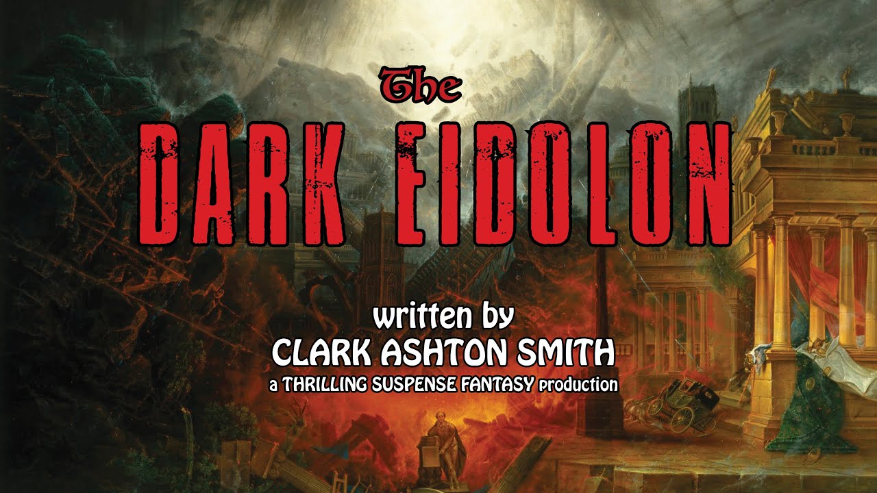 The Dark Eidolon, masterful horror from Clark Ashton Smith