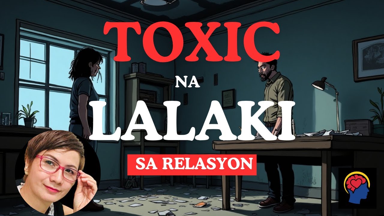 Sampung Senyales na TOXIC ang isang LALAKI sa Relasyon PART 1