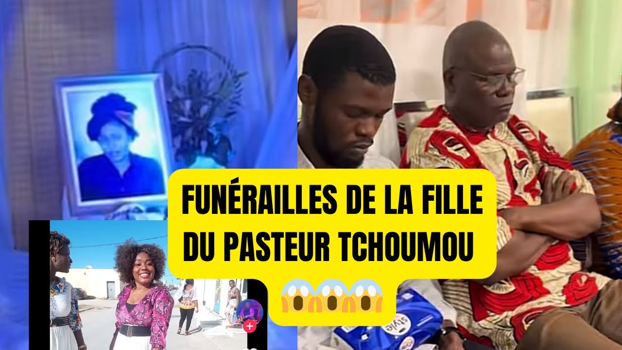 FUNÉRAILLES DE LA FILLE DU PASTEUR TCHOUMOU 🙏🏽🙏🏽🙏🏽