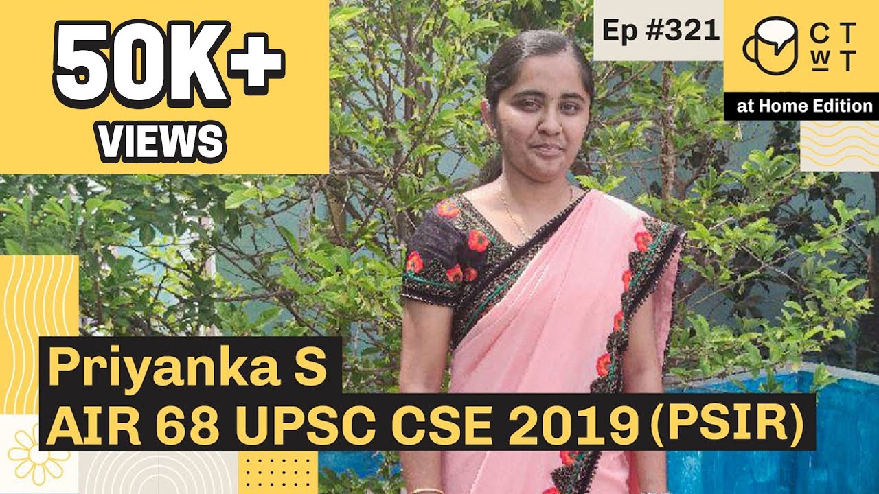 CTwT E321 - UPSC CSE 2019 Topper Priyanka S AIR 68 | PSIR Optional | 2nd Attempt