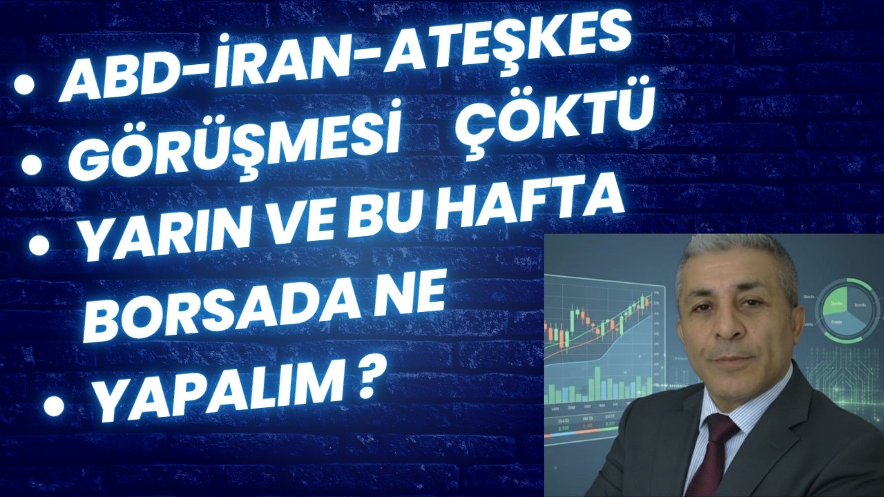 ABD İRAN G&Ouml;R&Uuml;ŞMESİ &Ccedil;&Ouml;KT&Uuml; YARIN BORSA NE OLUR