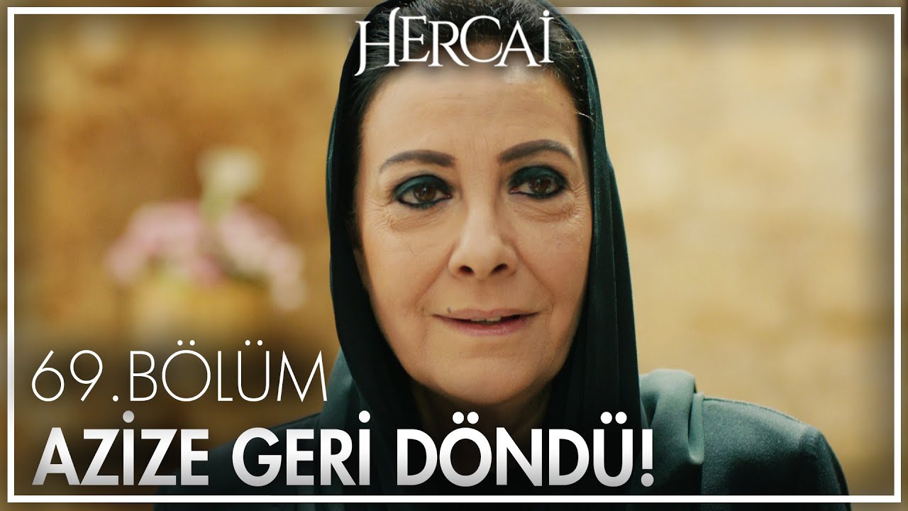 Azize geri dönüyor! - Hercai 69. Bölüm