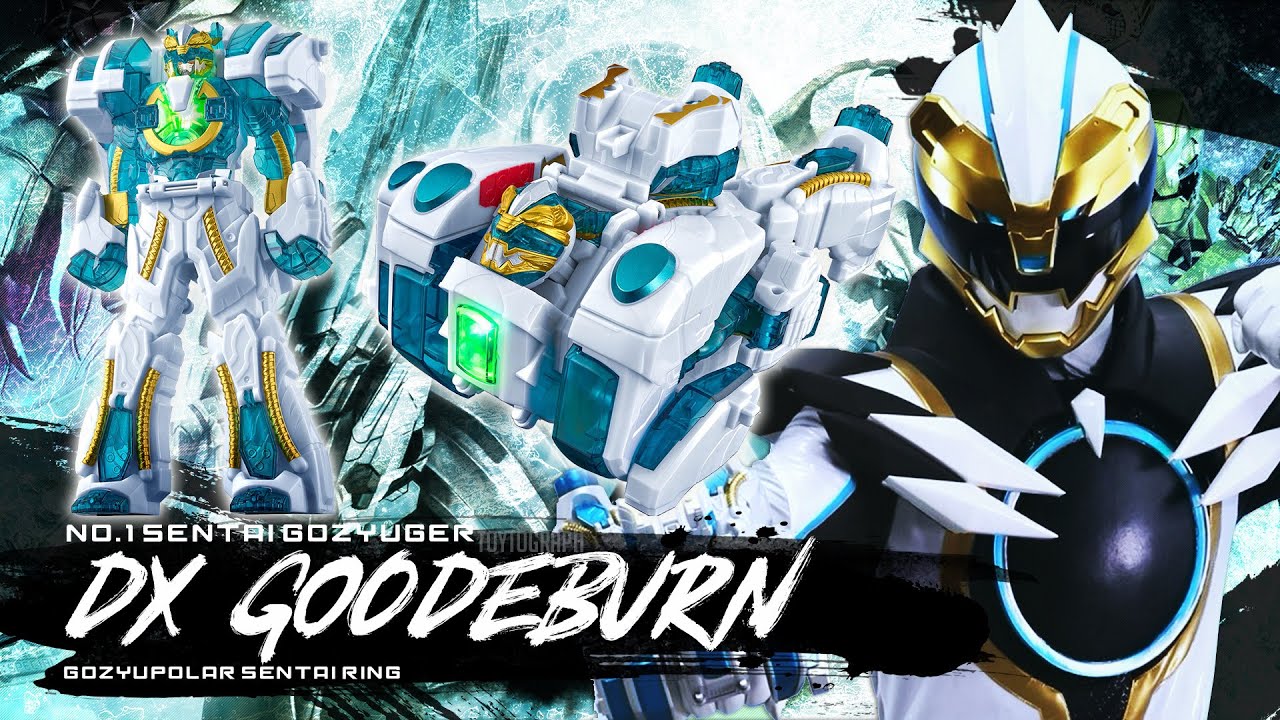 ผู้ที่แข็งแกร่งที่สุด ก็คือฉันคนนี้! - NO.1 SENTAI GOZYUGER - GOZYUPOLAR - DX GOODEBURN REVIEW รีวิว