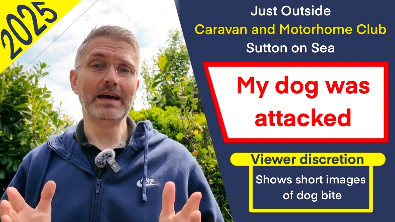 My dog was attacked - Outside Caravan and Motorhome Club Campsite