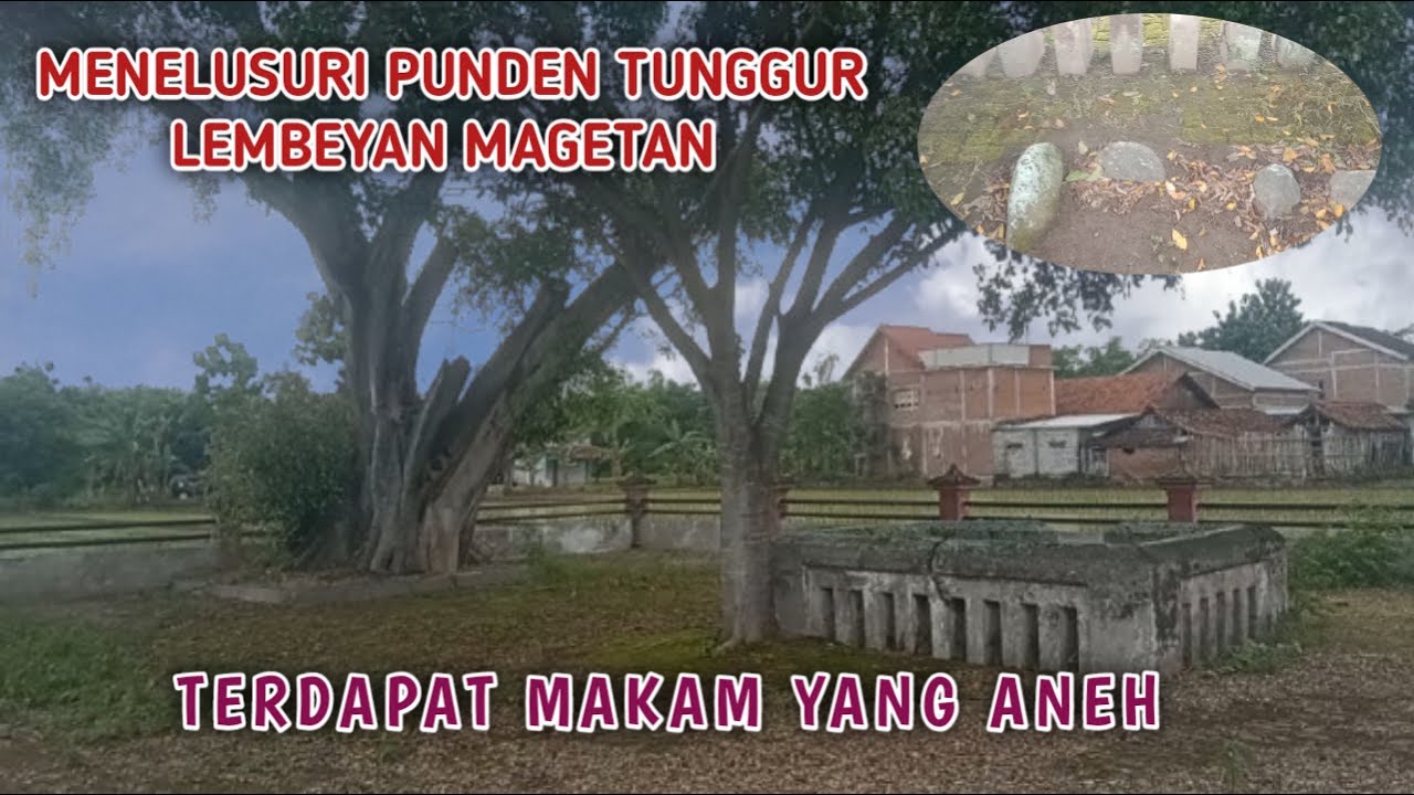 Ziarah Mendoakan Leluhur di punden tunggur Lembeyan Magetan ada makam batu yang aneh diluar nalar