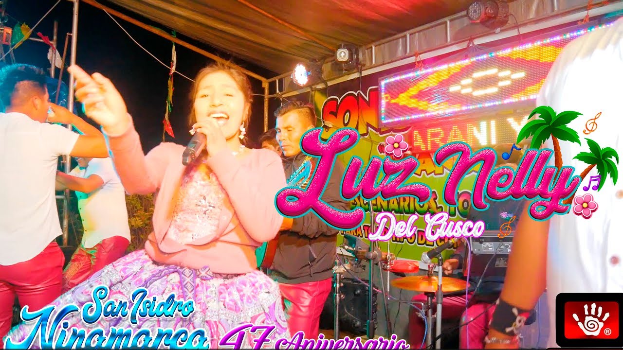Luz Nelly  Del Cusco Concierto En Vivo 47 Aniversario Comunidad San Isidro Ninamarca  Paucartambo