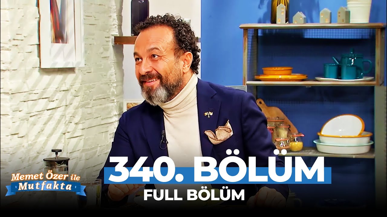 Memet Özer ile Mutfakta 340. Bölüm - Ümit Aktaş
