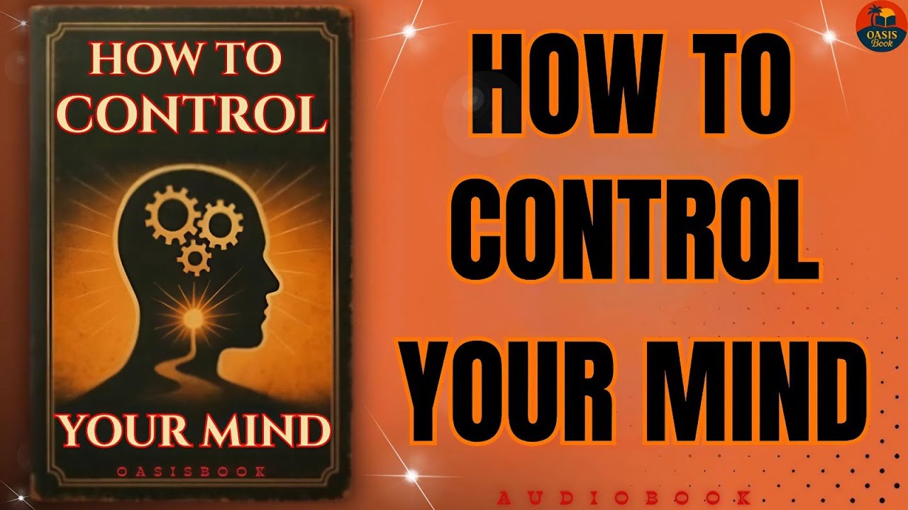 How to Control Your Mind | Best Audiobook