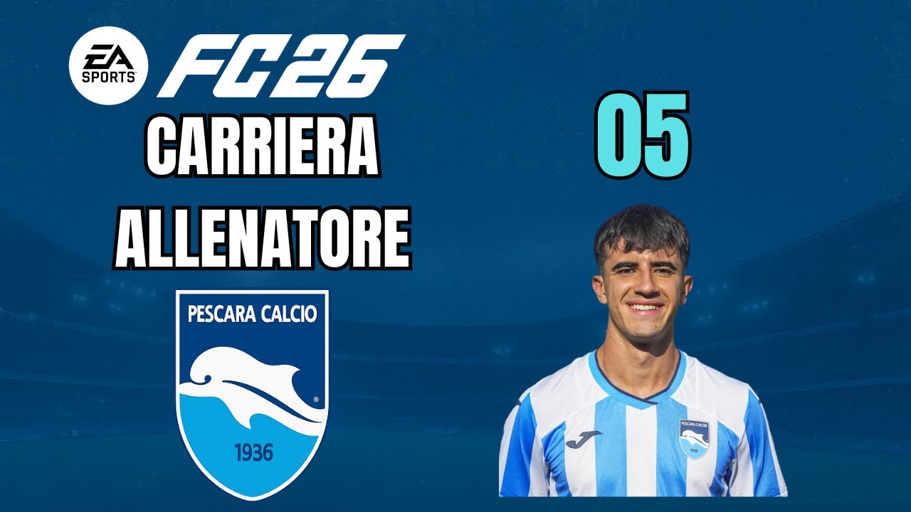 SI FA MALE UN TOP [#05] CARRIERA ALLENATORE Pescara FC 26