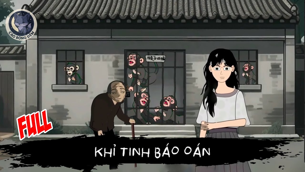[ Full ] Khỉ Tinh Báo Oán - Cáo Bóng Đêm