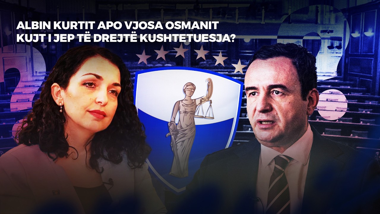 🔴FIVE - ALBIN KURTIT APO VJOSA OSMANIT - KUJT I JEP TË DREJTË KUSHTETUESJA?