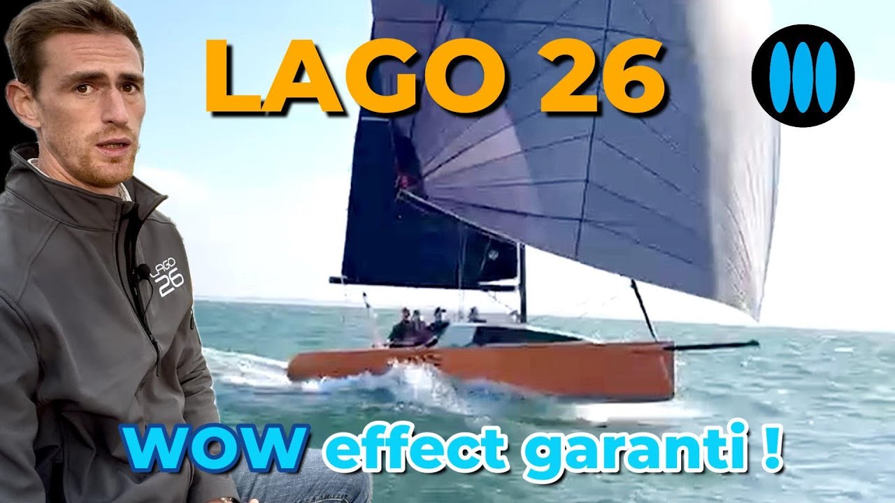 LAGO 26 - un daysailer hédoniste, performant et très sécurisant