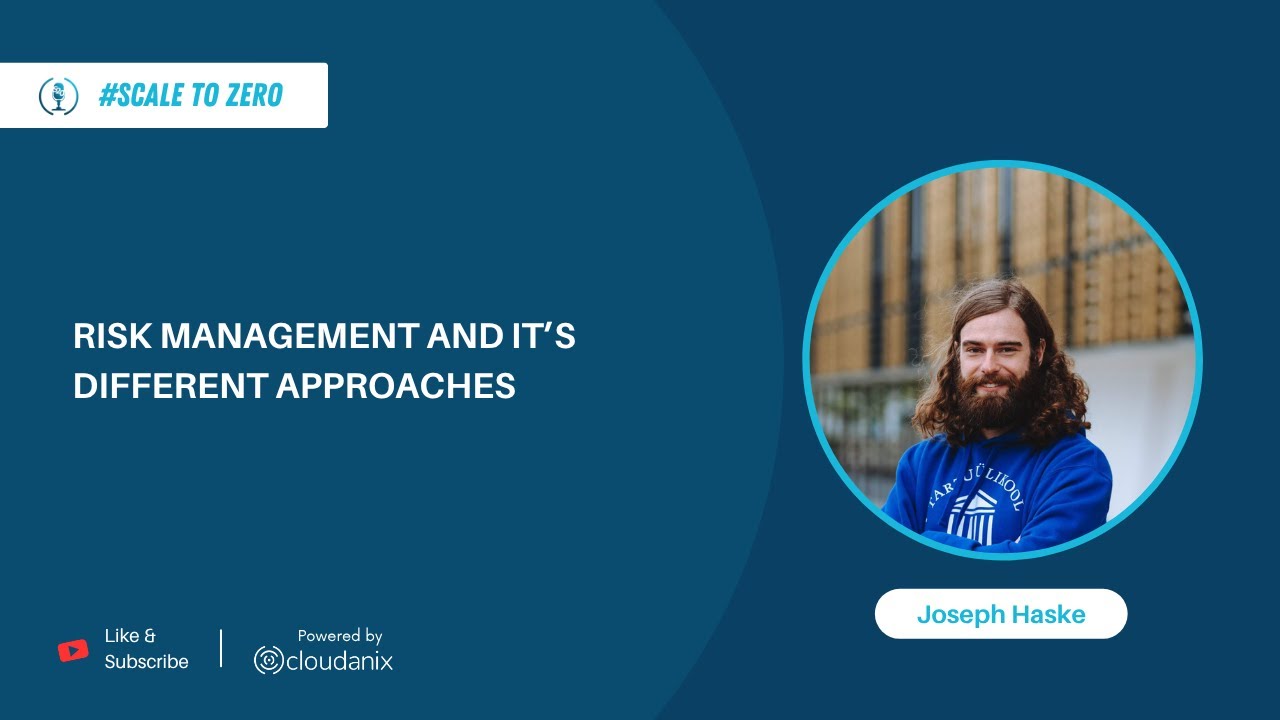 Risk Management and It's Different Types of Approaches | Ft. Joseph Haske | Ep. 90 | ScaleToZero