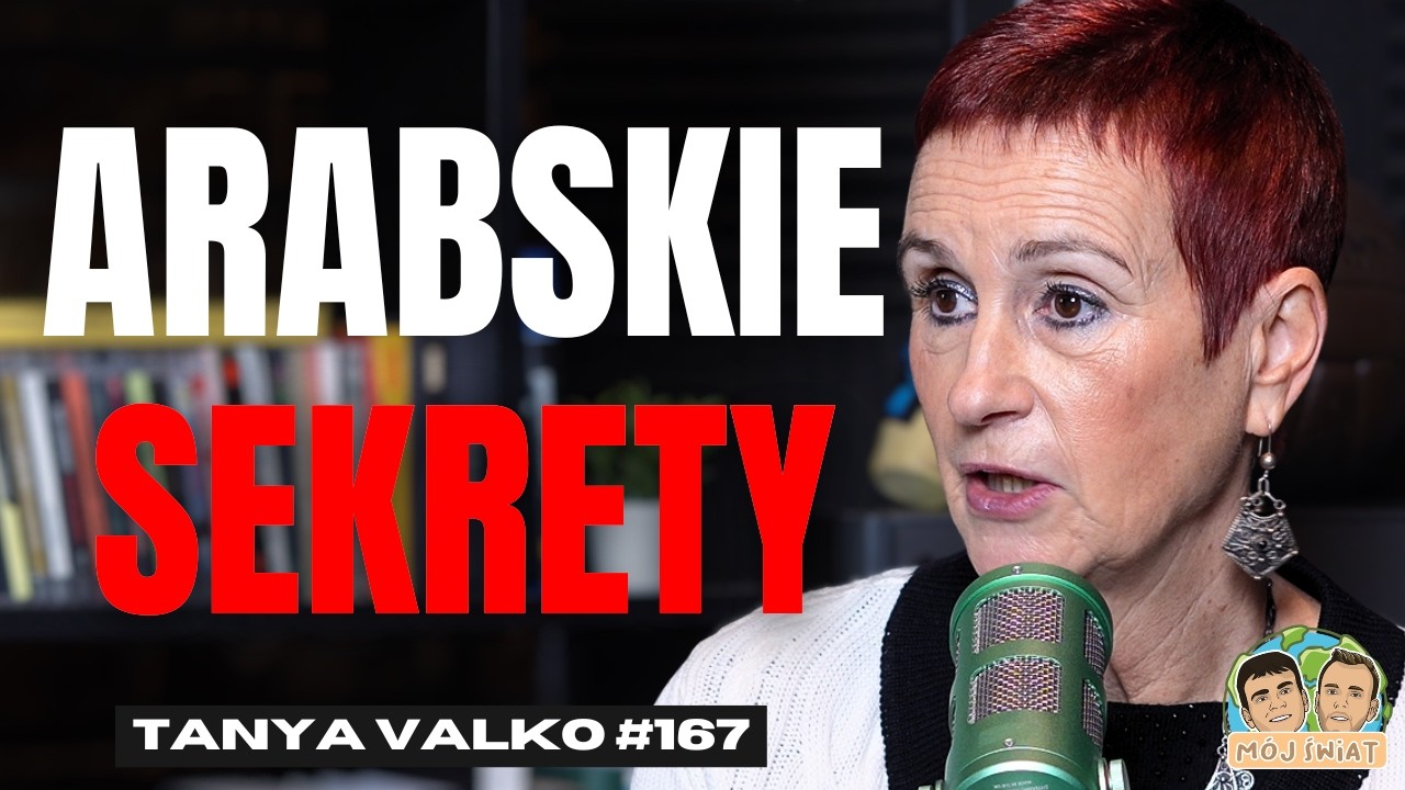 Tego się nie mówi o krajach arabskich! - Tanya Valko
