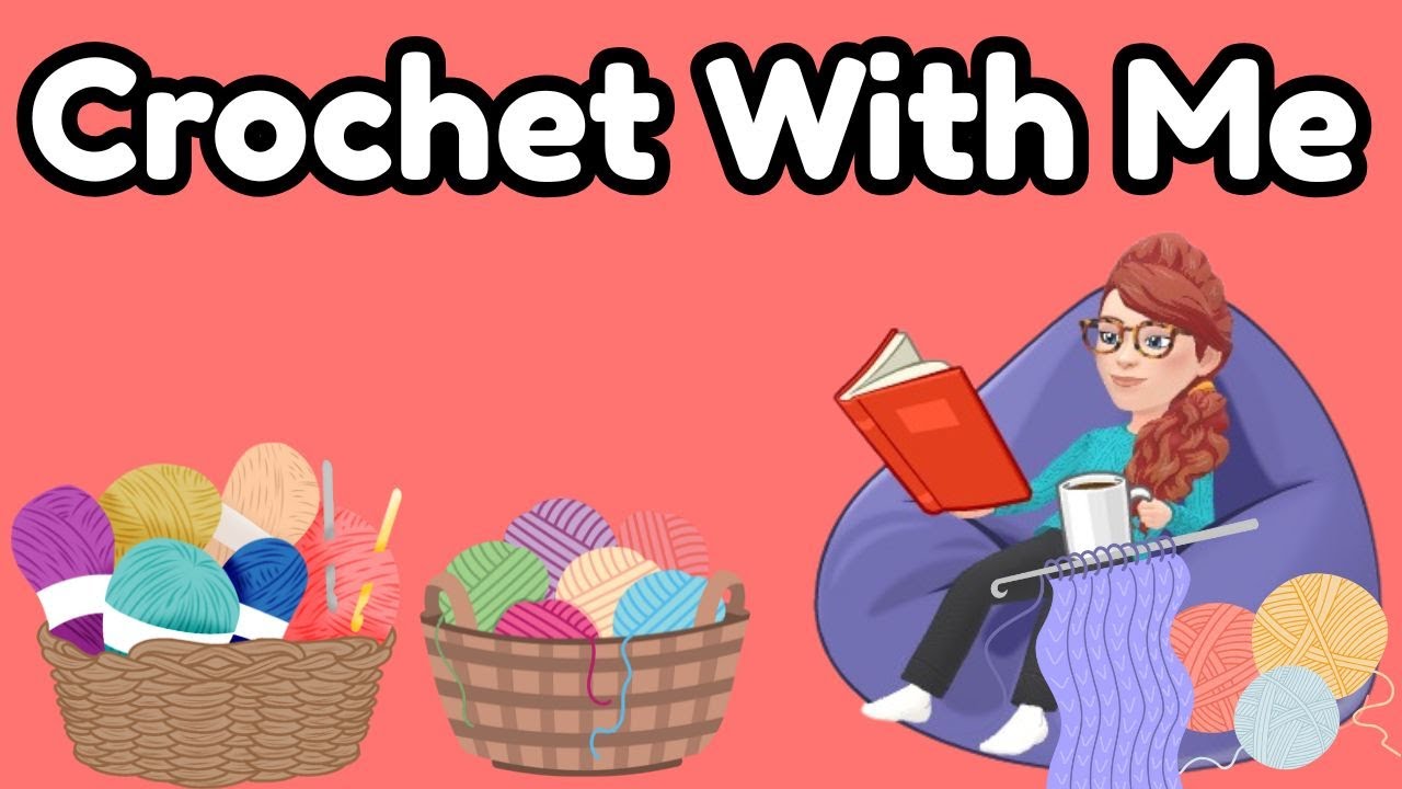 Crochet With Me!