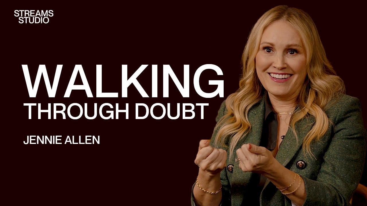 Walking Through Doubt - Jennie Allen