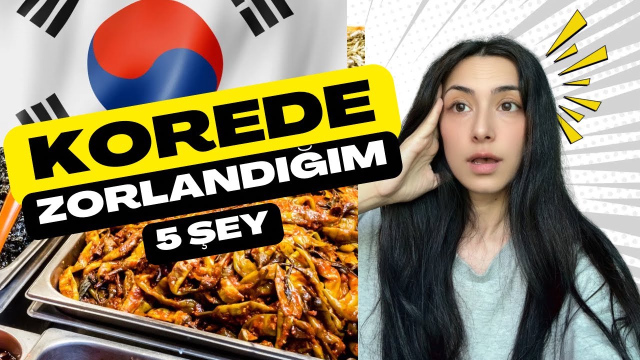 🇰🇷 “Kore’de Yaşamak Şok! Türk Gözüyle En Büyük 5 Zorluk”