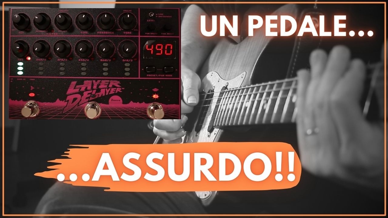 Questo pedale IBANEZ è ASSURDO! - Ibanez Layer Delayer