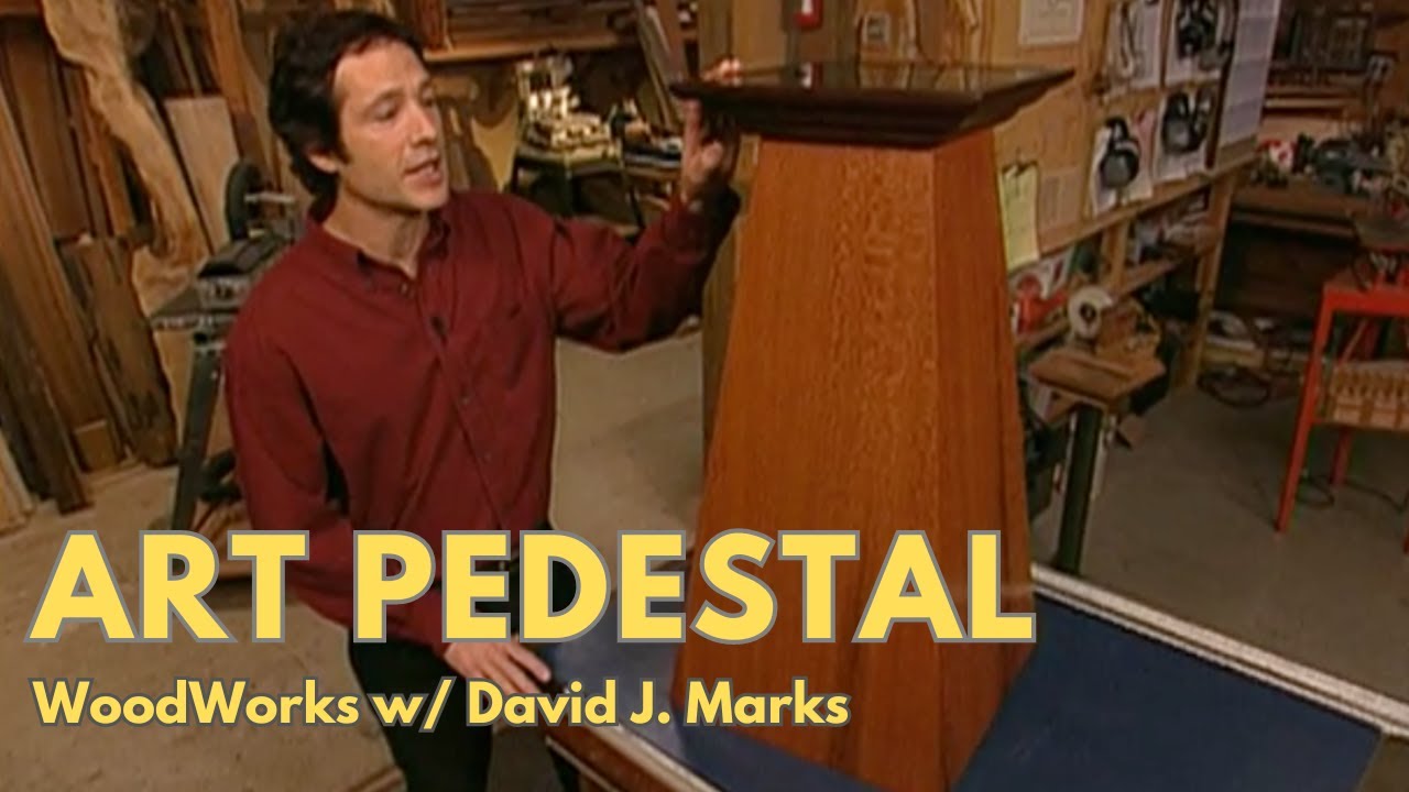 Crafting a Pyramid Art Pedestal | WoodWorks with David J. Marks, Season 2 Ep. 10