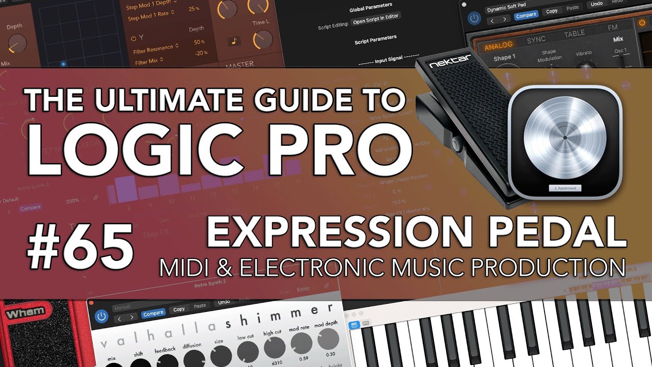 Logic Pro #65 - Expression Pedal for Synths & Effects!