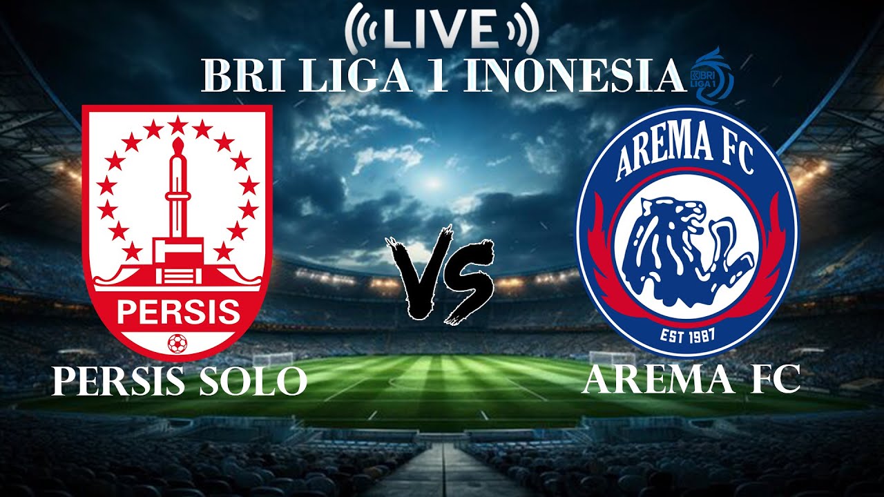 🔴Persis Solo vs Arema FC | BRI Liga 1 | Live Score