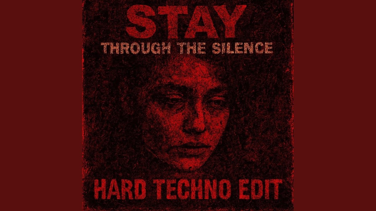 Stay - Through the Silence (Hard Techno Edit)