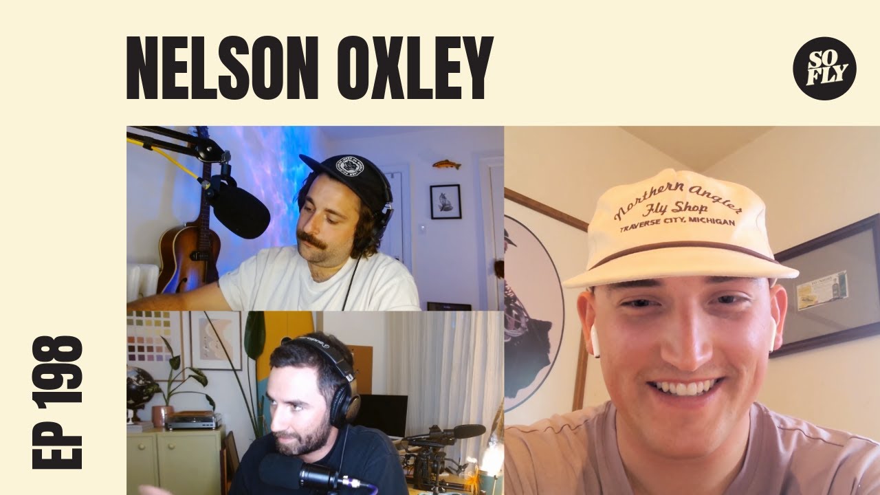 Nelson Oxley of Colorado, Ross Reels, Abel Reels, Airflo Fishing | EP 198 So Fly Fishing Podcast