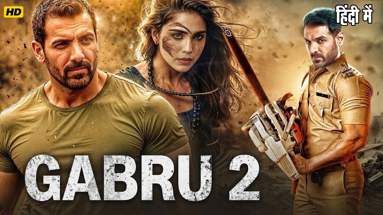 Gabru 2 Full Action Movie | John Abraham | Sharvari | Latest Full Bollywood Superhit Hd Movie 2026