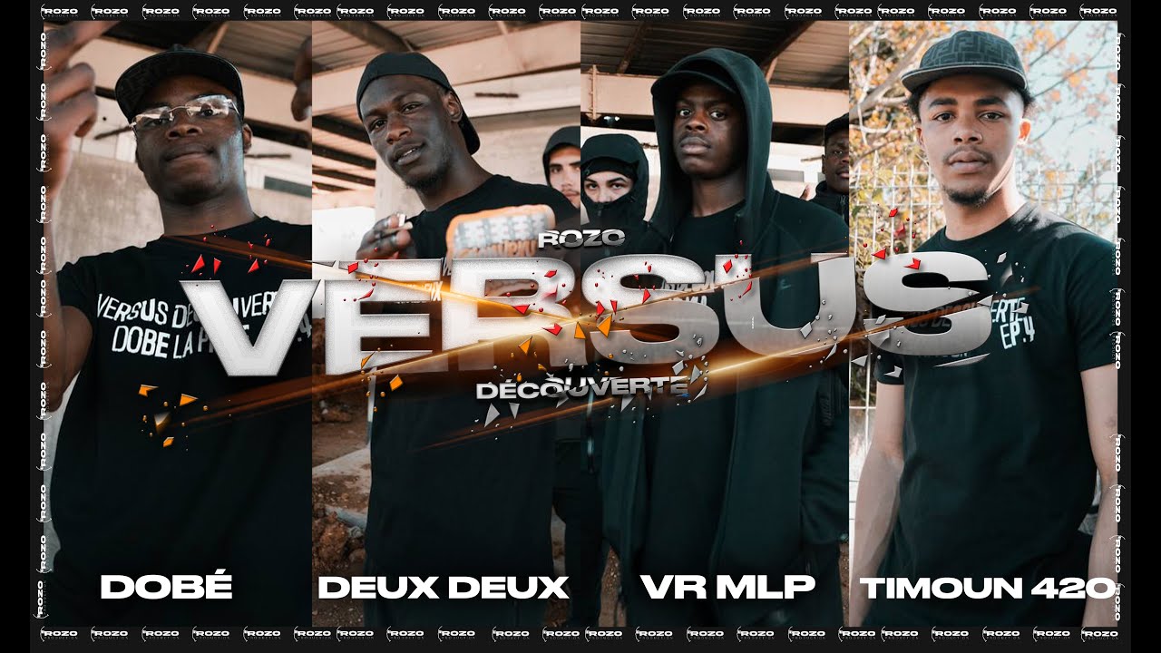 Versus Découverte EP.4 (DEUXDEUX ,TIMOUN, DOBE LA PISTE, VR MLP )