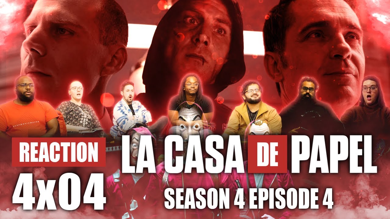La Casa De Papel (Money Heist) - Season 4 Episode 4 - Group Reaction