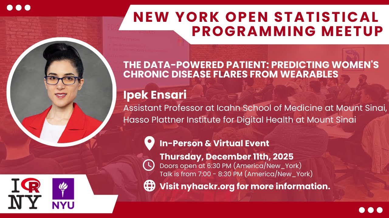 Data-Powered Patient: Predicting Women's Flares Using Wearables w/ Ipek Ensari- nyhackr Dec Meetup