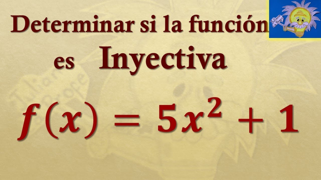 👩&zwj;🏫 C&Oacute;MO DETERMINAR SI UNA FUNCI&Oacute;N ES INYECTIVA | Juliana la Profe