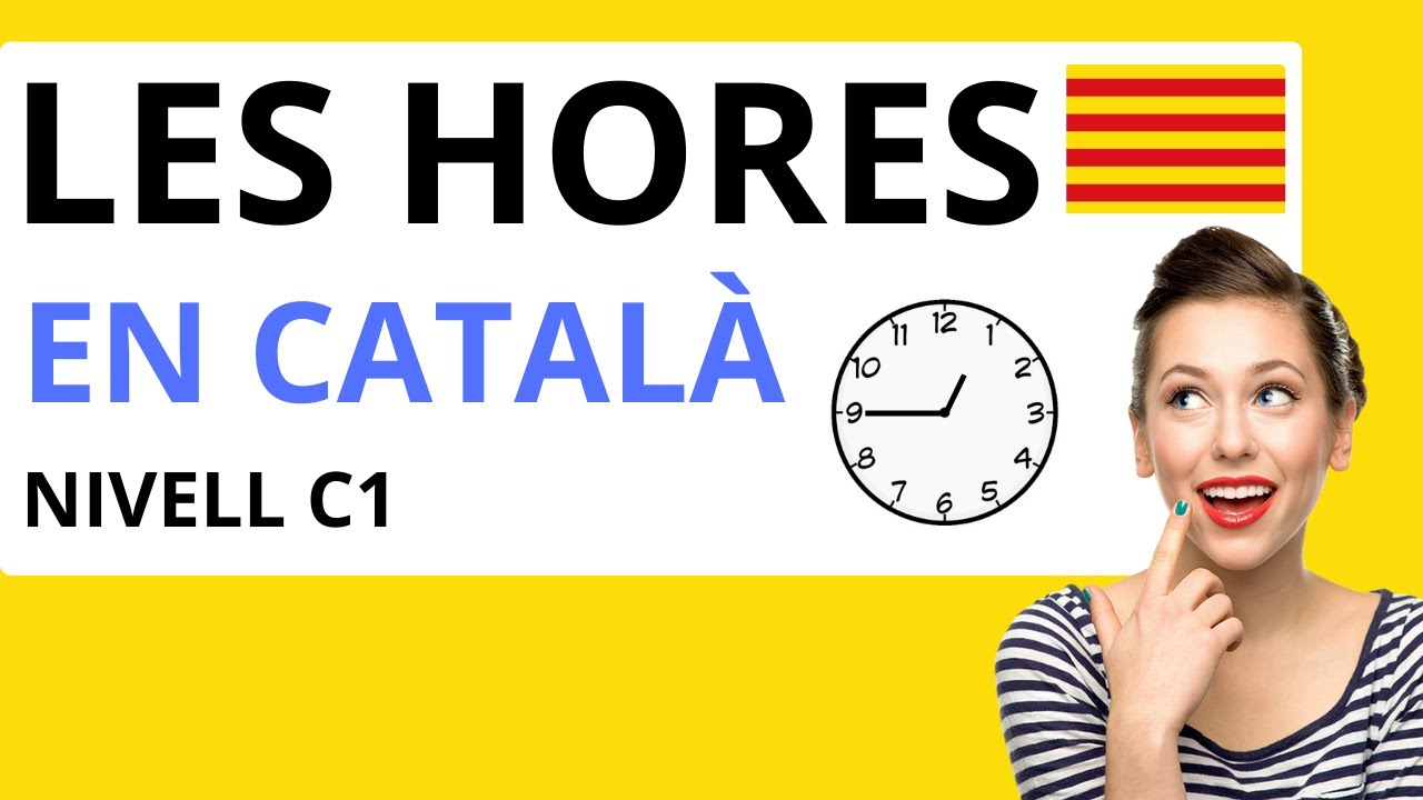 Les hores en català | Cómo decir la hora en catalán (sistema de quarts)