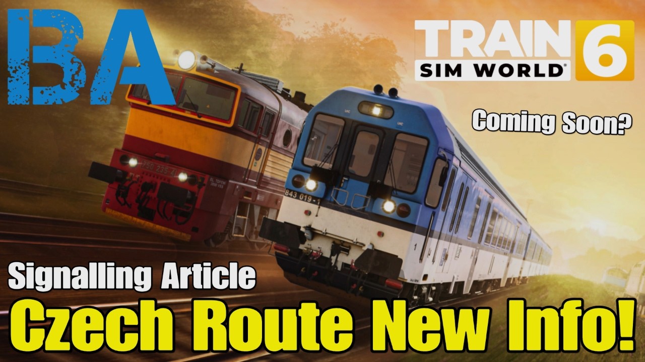 CZECH Route New Info, Coming Soon? - Signalling Article - News - Train Sim World 6