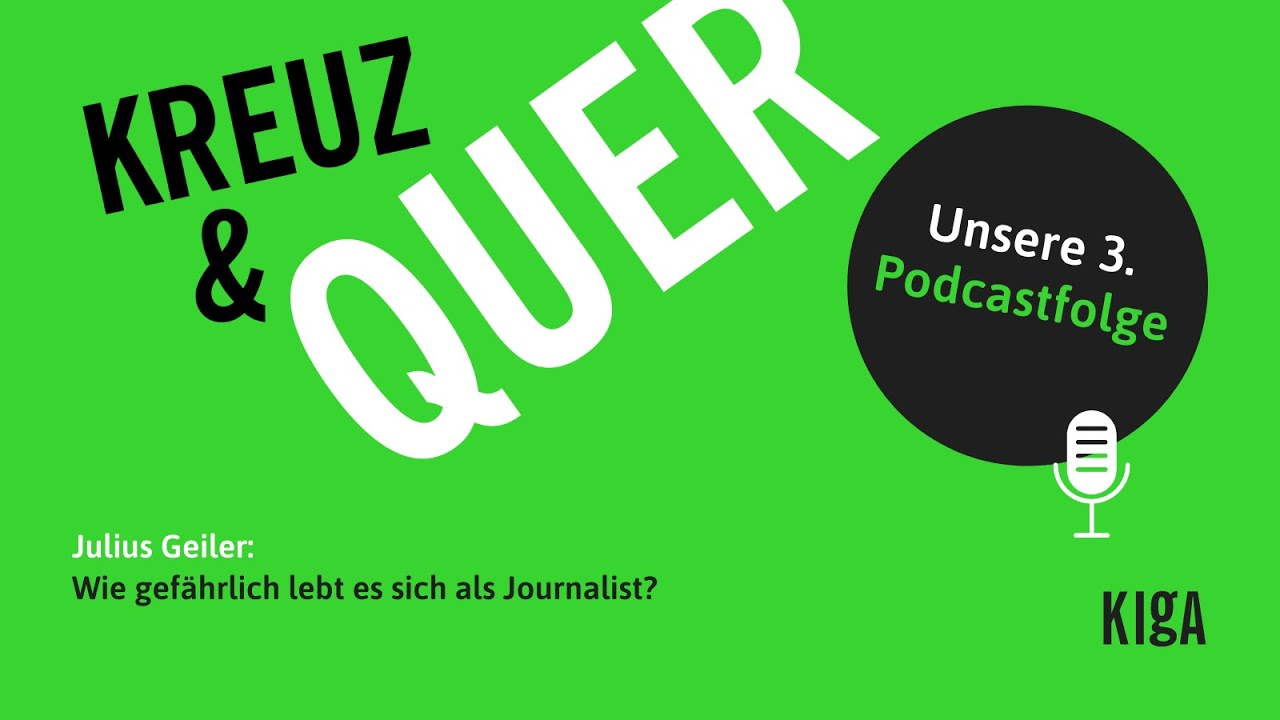 KREUZ & QUER 3: Julius Geiler: Wie gef&auml;hrlich lebt es sich als Journalist?