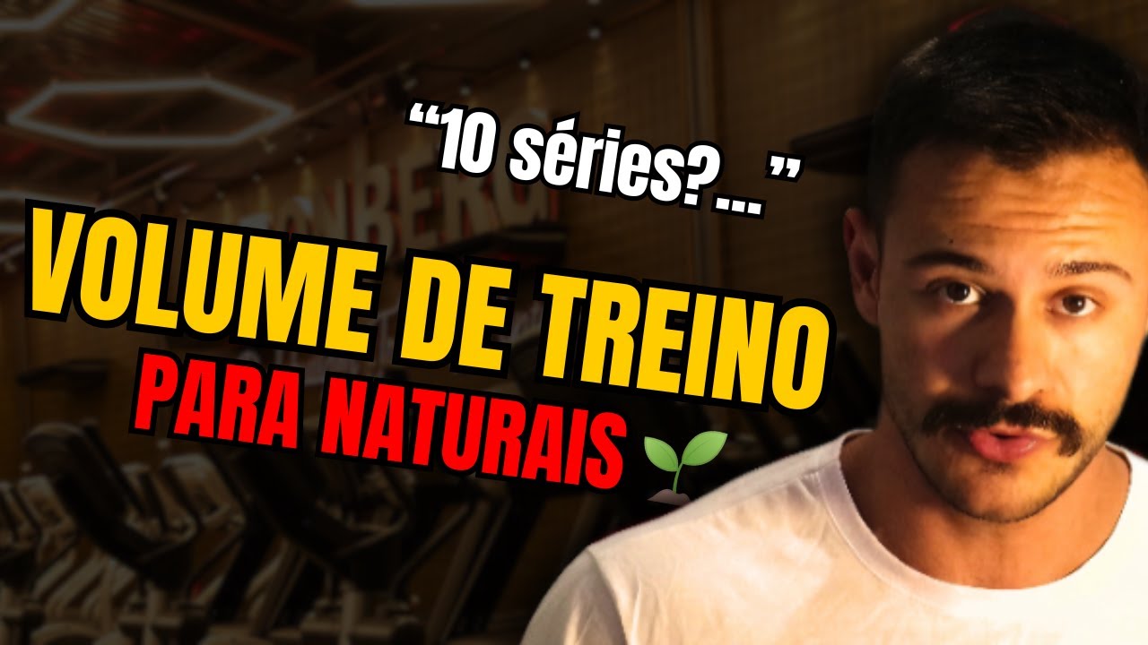 TREINO PARA NATURAIS (quantas séries?)