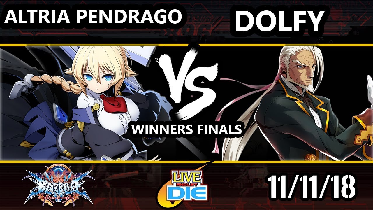 Live and Let Die - BB:CF - Altria Pendrago (En) Vs.  Dolfy (Valkenhayn) - Winners Finals