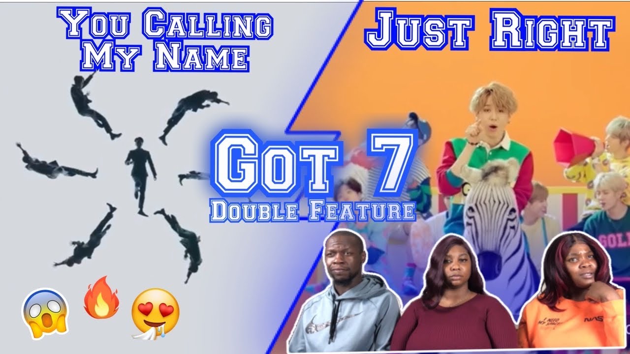 🔥🤯🔥 | FIRST TIME REACTING TO GOT7 | YOU CALLING MY NAME & JUST RIGHT M/V
