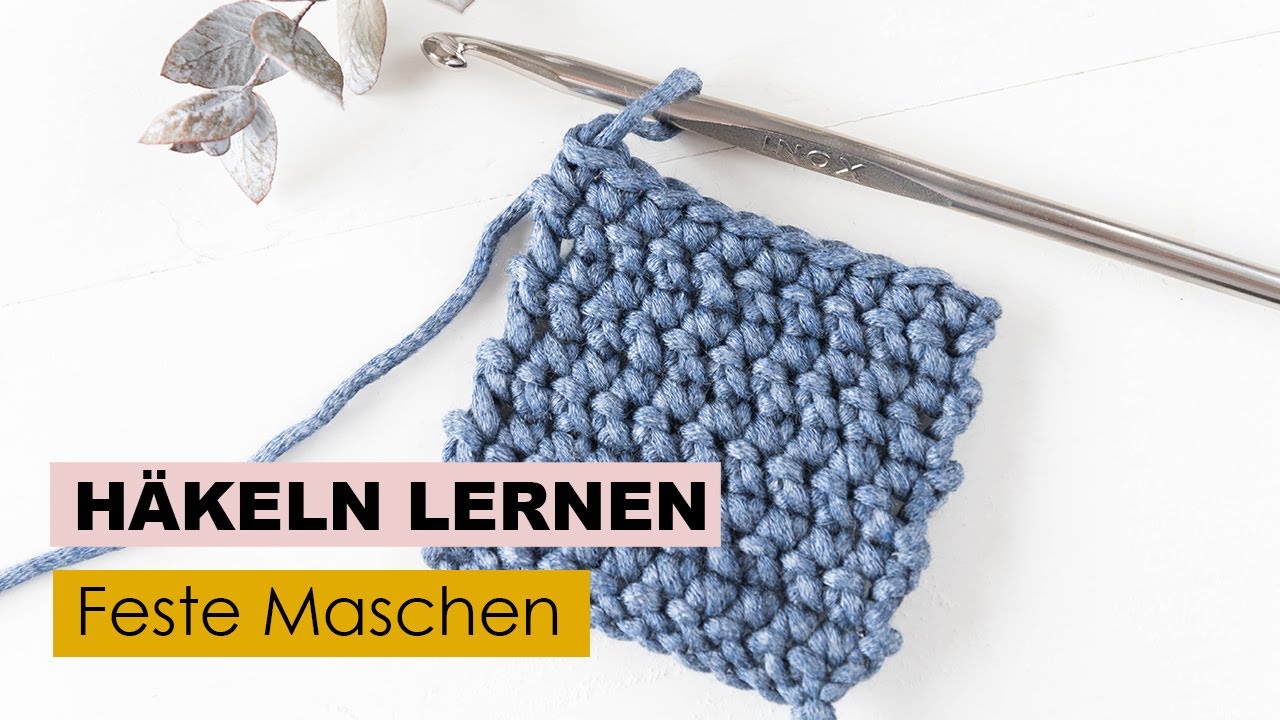 H&auml;keln lernen (Teil 2) - Feste Maschen