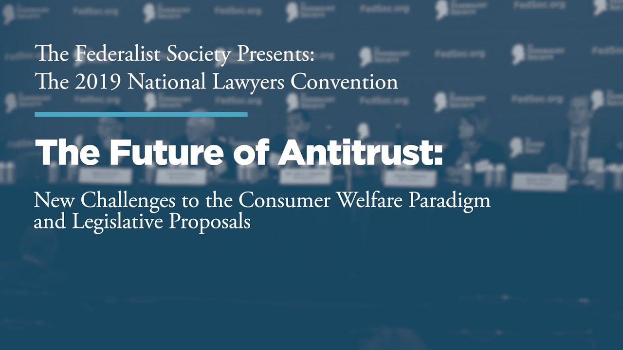 The Future of Antitrust [2019 National Lawyers Convention]