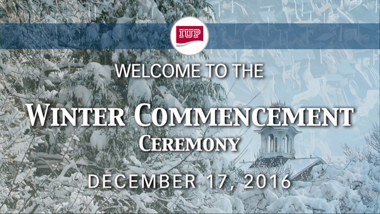 IUP Winter Undergraduate Commencement