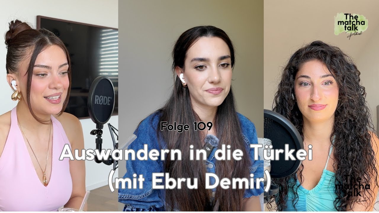 Folge 109  - Auswandern und das Leben in der Türkei (mit Ebru Demir)