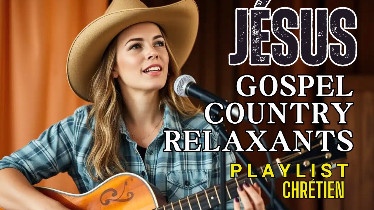 Gospel Country Relaxants en Français – 1 Heure de Louange Douce