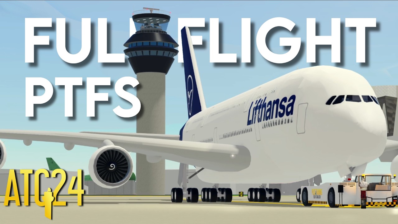 PTFS ATC24: полный полёт | A380-800 Lufthansa | УВД в реальном времени | IRFD - IPPH | Roblox
