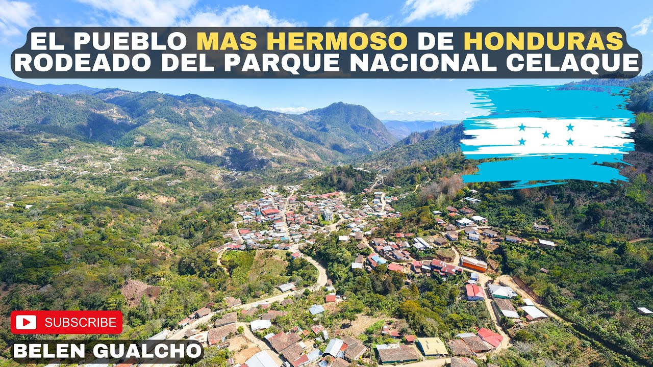 BELEN GUALCHO HONDURAS/ un hermoso pueblo rodeado de montañas y de parque nacional CELAQUE🇭🇳🤩